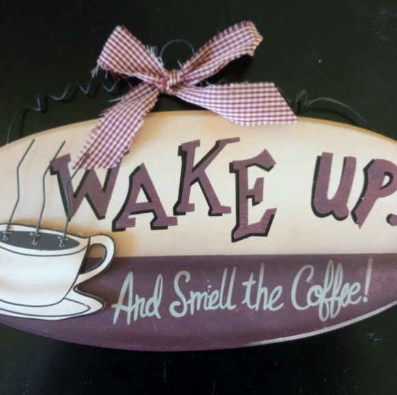 3/10 Wake Up and Smell the Coffee Sign Cute! - Picture 2 of 4